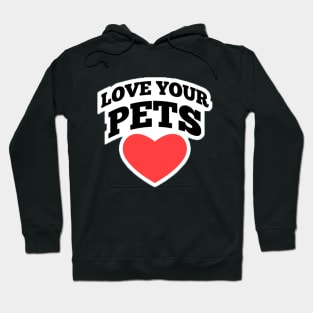 lover your pets Hoodie